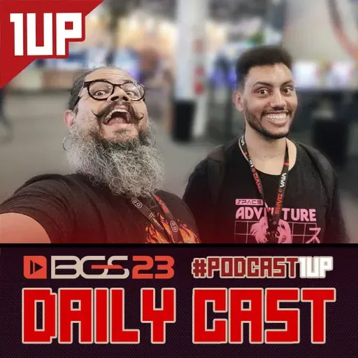 1UP Drops #91 - BGS 2023 - Daily Cast 1