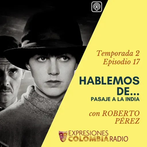EP 27 HABLEMOS DE... PASAJE A LA INDIA con Roberto Pérez