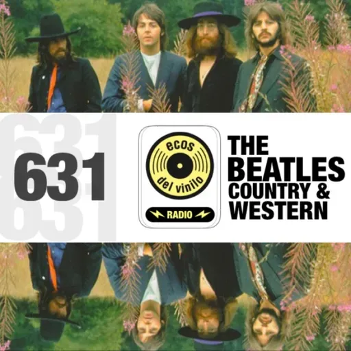 The Beatles / Country & Western | Programa 631 - Ecos del Vinilo Radio