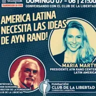 CONVERSANDO CON EL CLUB - Maria Marty - America Latina Necesita las Ideas de Ayn Rand
