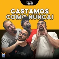 0166.5 – Castamos como nunca!