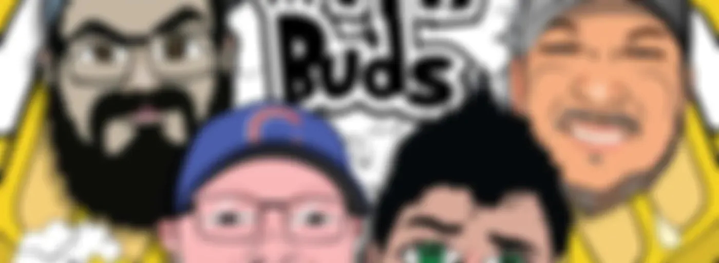 Drunk With Buds