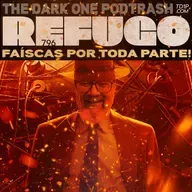 Podtrash 796 – Refugo: Faíscas para todo lado!