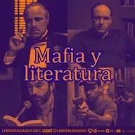 #634: Mafia y Literatura: entre la palabra y la pólvora