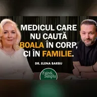 VREI O VIAȚĂ FAINĂ? RESPECTĂ ACESTE LEGI ALE FAMILIEI ȘI IUBIRII: DR. ELENA BARBU I Fain & Simplu 302