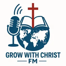 Grow With Christ FM