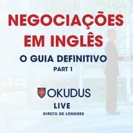 Apenas Falar Inglês NÃO é Suficiente para ter SUCESSO em Negociações Internacionais!