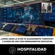 ¿Cómo usar la IA en tu Alojamiento Turístico? 2 Casos de uso con herramientas gratuitas