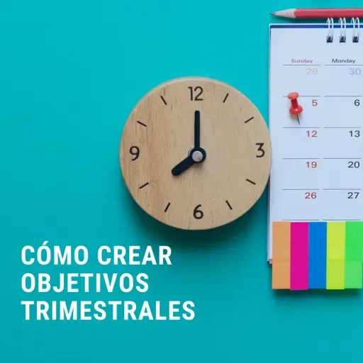 110. ¿Cómo Crear Objetivos Trimestrales?