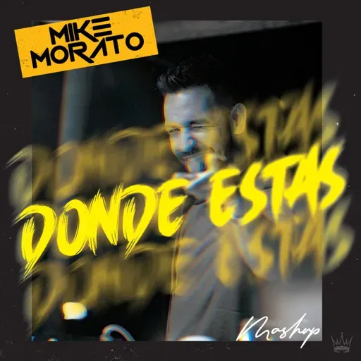Mike Morato - Donde Estas (Mashup)