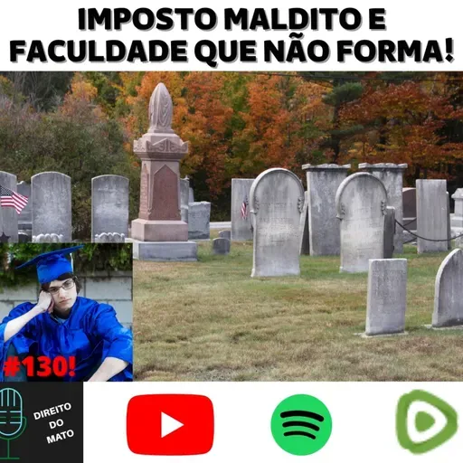 IMPOSTO MALDITO E FACULDADE QUE NÃO FORMA!