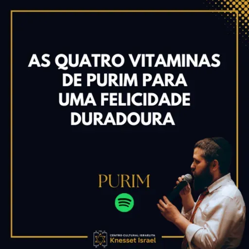 1348 As quatro vitaminas de Purim para uma felicidade duradoura