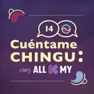 Cuéntame Chingu 14: con Ale y Carlos [Allkmy]