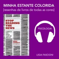 Pare de ler notícias!