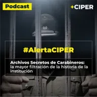 Podcast / Archivos Secretos de Carabineros: La mayor filtración de información reservada en la historia de la institución