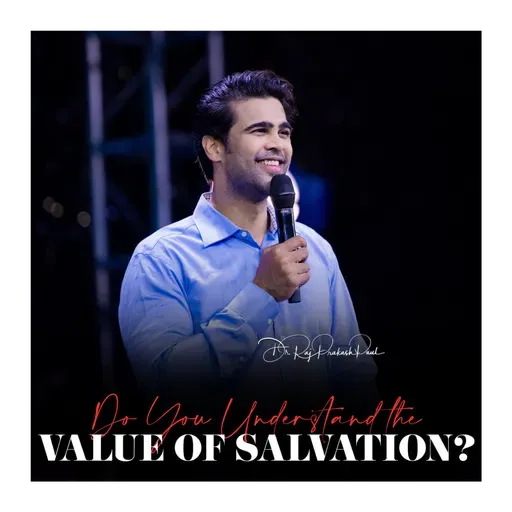 Do You Understand the Value of Salvation?