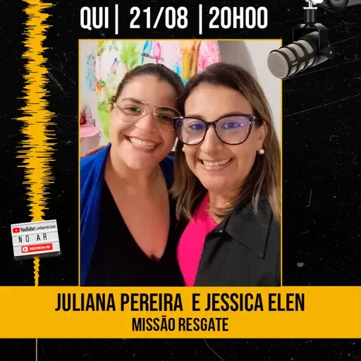 #417 - Juliana Pereira e a Jéssica Elen - Missão Resgate - AdamiCast
