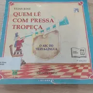 "Quem lê com pressa tropeça" de Elias José, ilustrações de Nelson Cruz, da Editora Lê.