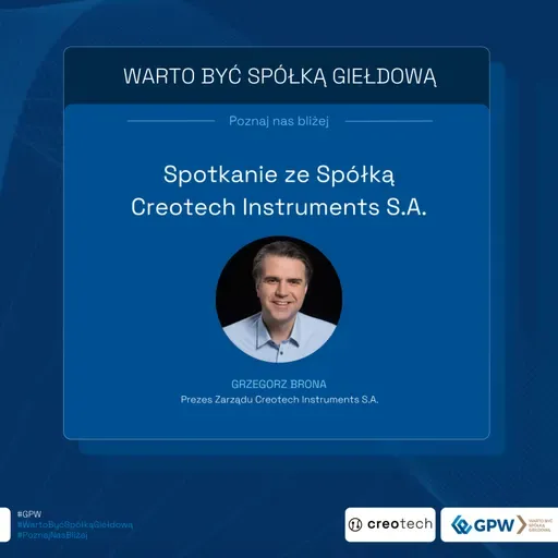 #WartoByćSpółkąGiełdową: Poznaj Nas Bliżej - spotkanie ze Spółką Creotech Instruments S.A.