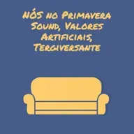 NÓS no Primavera Sound, Valores Artificiais, Tergiversante