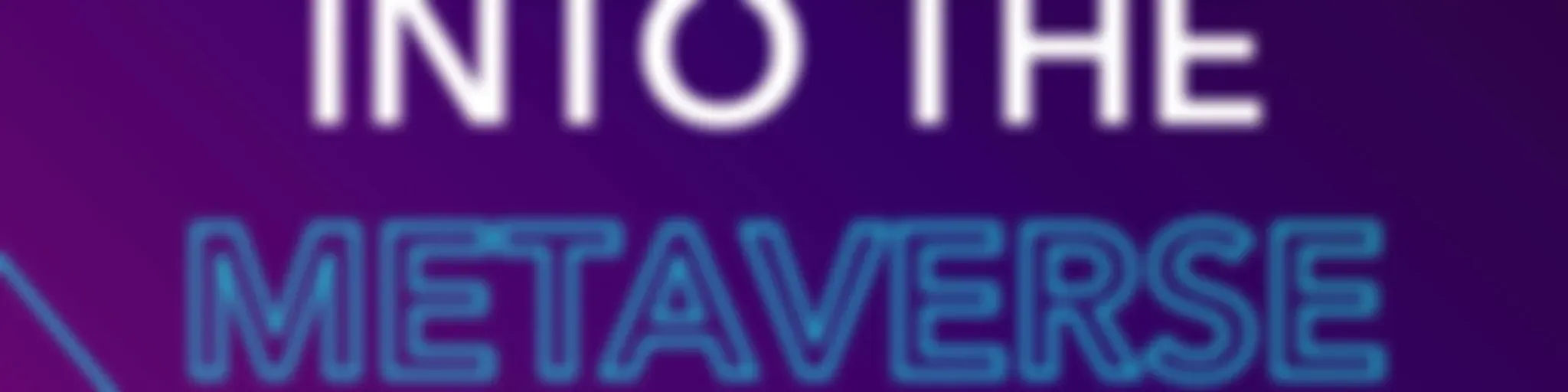 Into the Metaverse