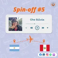 Spin-off 5: Che Silvia (Argentina a Perú)