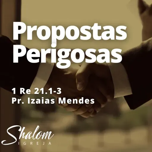 Propostas Perigosas - Pr. Izaias Mendes - 15-02-2026