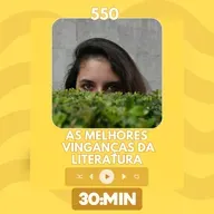 550: As melhores vinganças da literatura