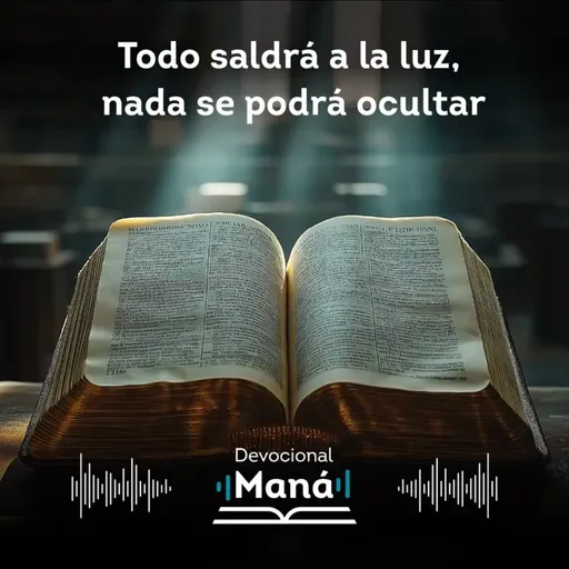 Devocional | Todo Saldrá a la Luz, Nada Se Podrá Ocultar
