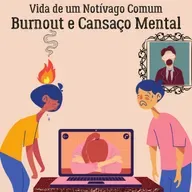 Burnout e Cansaço Mental