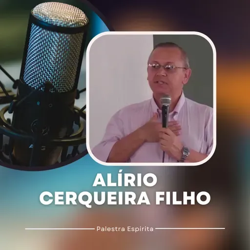 Saúde Espiritual - Aula 10 de 12 - Alírio Cerqueira Filho
