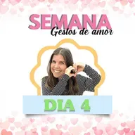 Semana Gestos de Amor - Dia 4