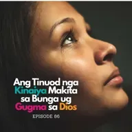 Ang Tinuod nga Kinaiya Makita sa Bunga ug Gugma sa Dios