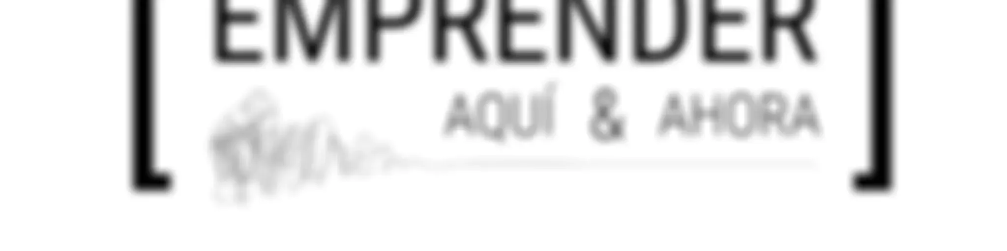 Emprender, Aquí y Ahora