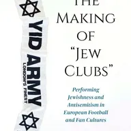 Europe's "Jew Clubs:" On Tottenham Hotspur, Ajax Amsterdam, Bayern Munich and Austria Vienna with Pavel Brunssen
