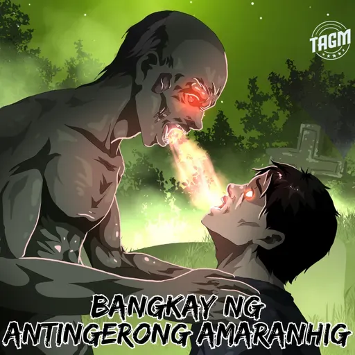 Episode 240 : Bangkay Ng Antingerong Amaranhig