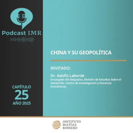 Podcast IMR - China y su geopolítica