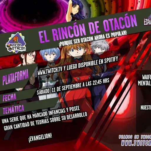 El Rincón de Otacón~ Capitulo 62: Evangelion!