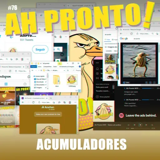 Ah Pronto! #76 - Acumuladores