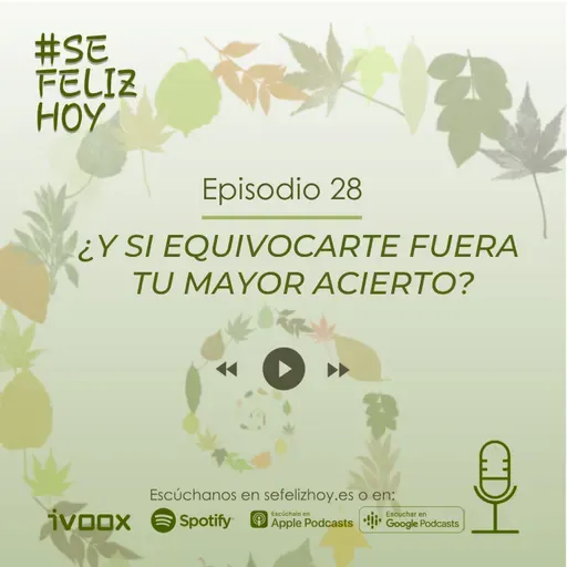 ¿Y si Equivocarte fuera tu Mayor Acierto? | 28