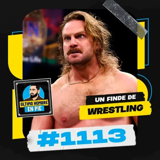 UHEP #1113 - La debacle de WWE y el éxito de AEW