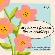 as pessoas querem que eu emagreça