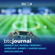 Disney, Electronic Arts, Ambev, Ambipar, Nvidia, Boeing, Americanas e Imaginarium | BTC Journal