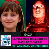 La polémica relación entre Matilda y Carrie