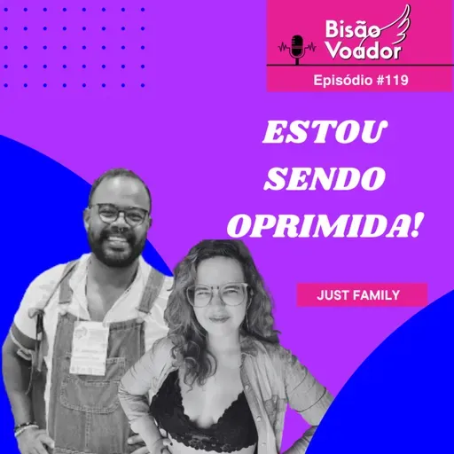 119: Estou sendo oprimida!