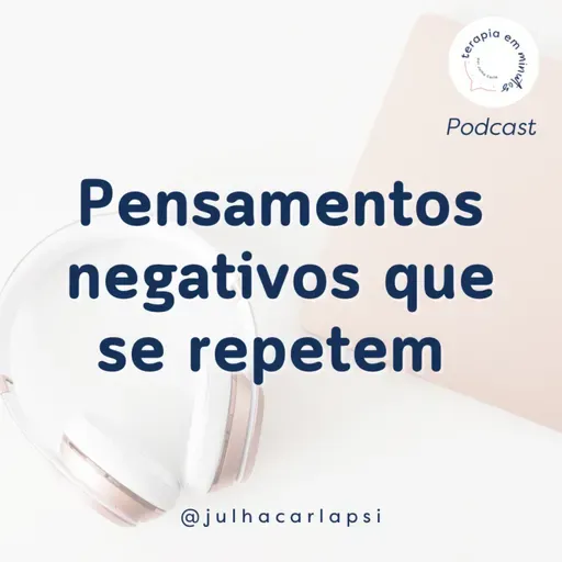 Pensamentos negativos que se repetem