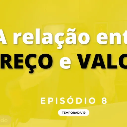 A relação entre PREÇO e VALOR