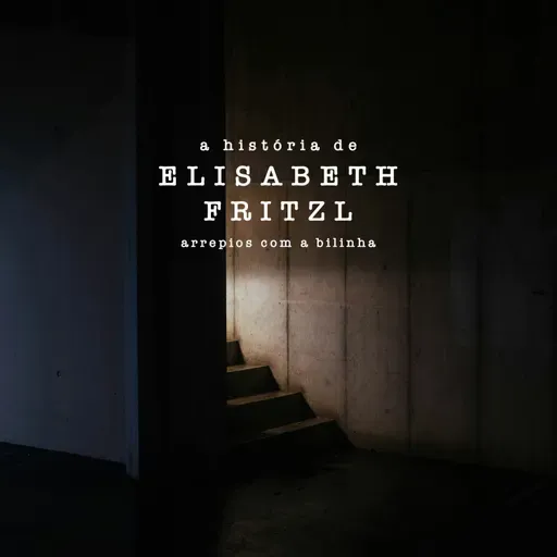 A História de Elisabeth Fritzl