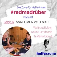 #redmadrüber - "Annehmen wie es ist" mit Waltraud Mayr