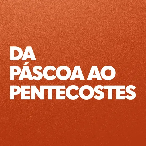 Ministração Completa | Da Páscoa ao Pentecostes